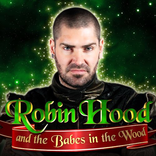Robin Hood & The Babes in the Wood