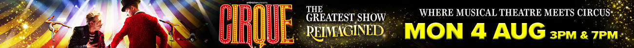 Cirque - The Greatest Show - Reimagined