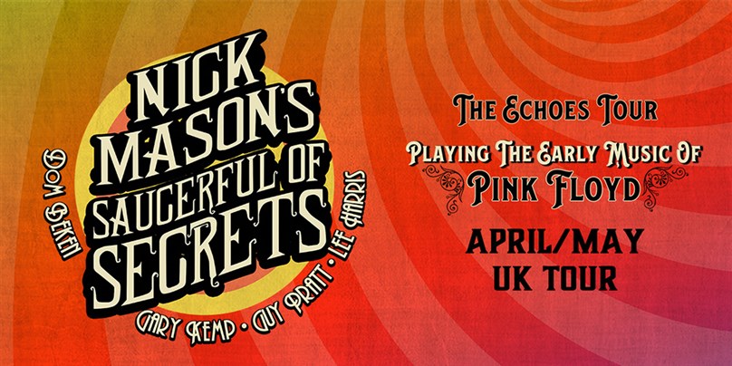 Nick Mason’s Saucerful of Secrets: The Echoes Tour