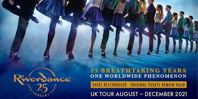 Rescheduled Dates - Riverdance: The New 25th Anniversary Show