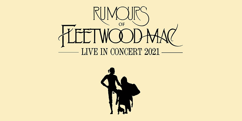 Rescheduled Date - Rumours Of Fleetwood Mac