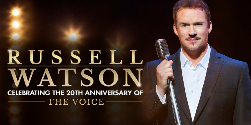 Rescheduled Date - Russell Watson: 20th Anniversary of The Voice