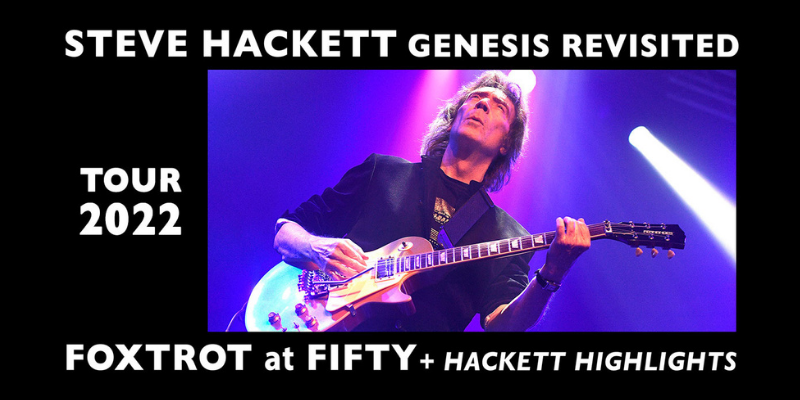 Steve Hackett: Genesis Revisited - Foxtrot at Fifty + Hackett Highlights