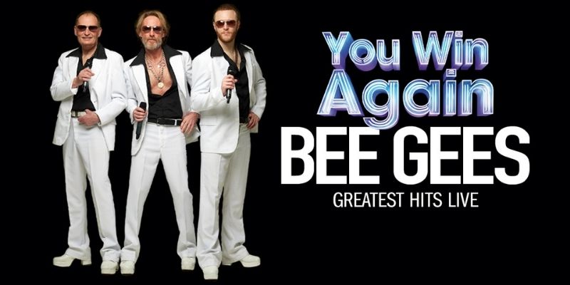 Rescheduled Date - You Win Again: Bee Gees Greatest Hits Live