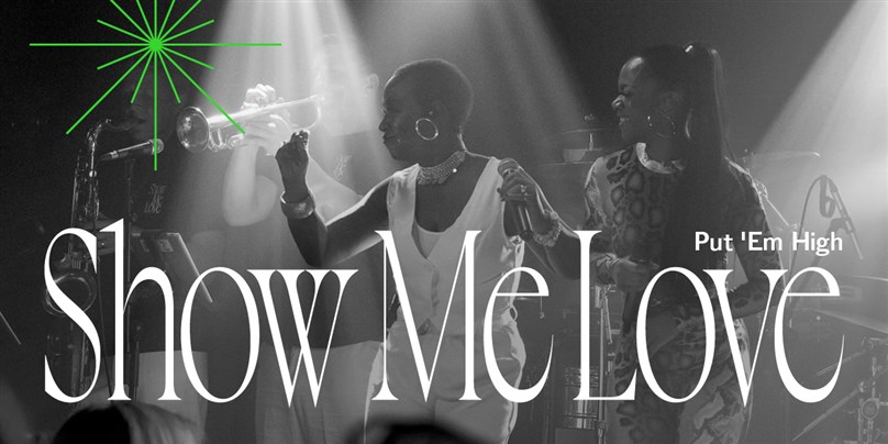 Show Me Love / Put 'Em High
