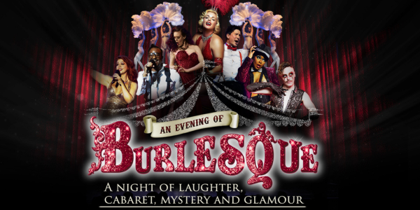 Rescheduled - An Evening Of Burlesque