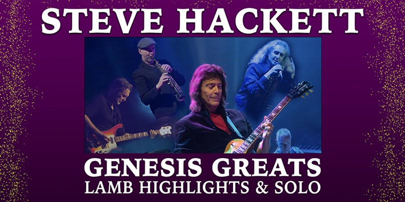 Steve Hackett Genesis Greats, Lamb Highlights & Solo