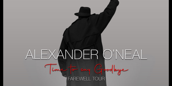 Alexander O’Neal: Time To Say Goodbye – Farewell Tour