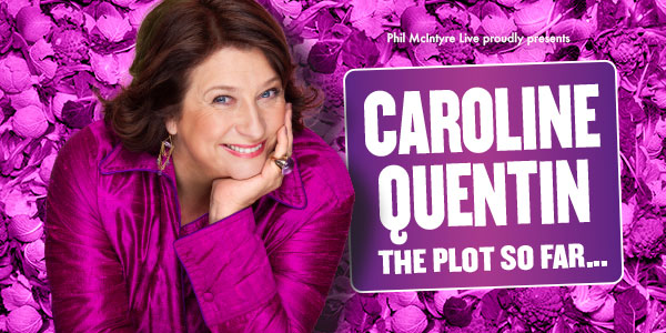 Caroline Quentin – The Plot So Far…