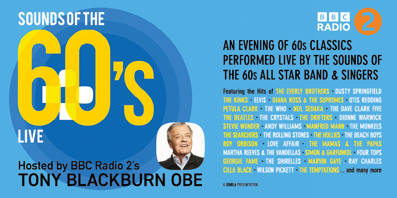 Sounds of the 60's Live - Hosted by Tony Blackburn OBE
