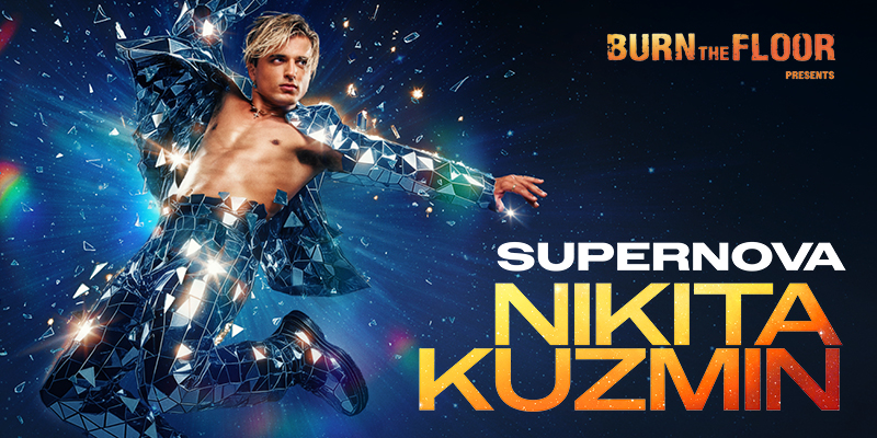 Burn the Floor presents – NIKITA KUZMIN – Supernova