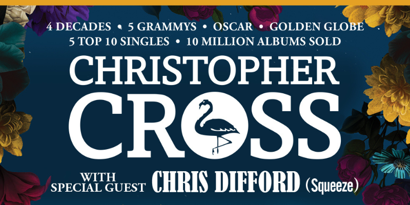 Christopher Cross Plus Special Guest Chris Difford