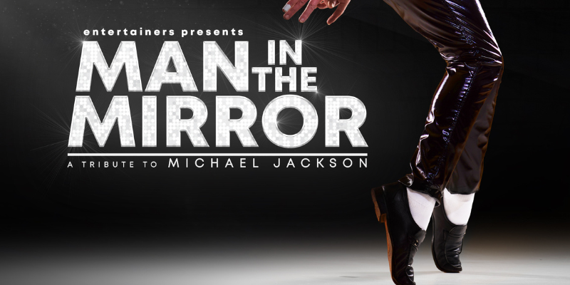 Man In The Mirror - A Tribute to Michael Jackson