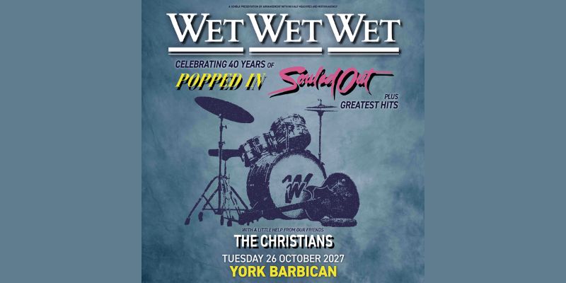 Wet Wet Wet - Celebrating 40 years of 'Popped In Souled Out'. Plus special guests The Christians