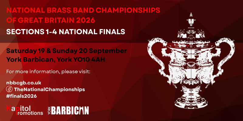 NATIONAL BRASS BAND CHAMPIONSHIPS OF GREAT BRITAIN 2026: SECTIONS 1-4 NATIONAL FINALS