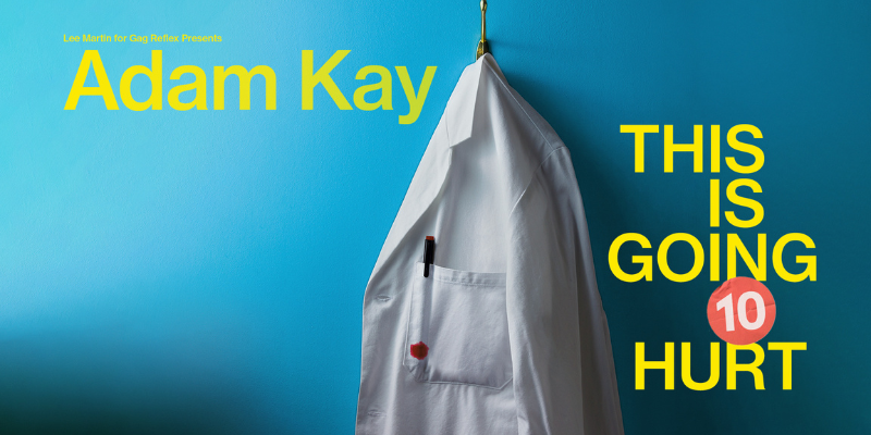 Adam Kay - This Is Going to Hurt 10th Anniversary Tour