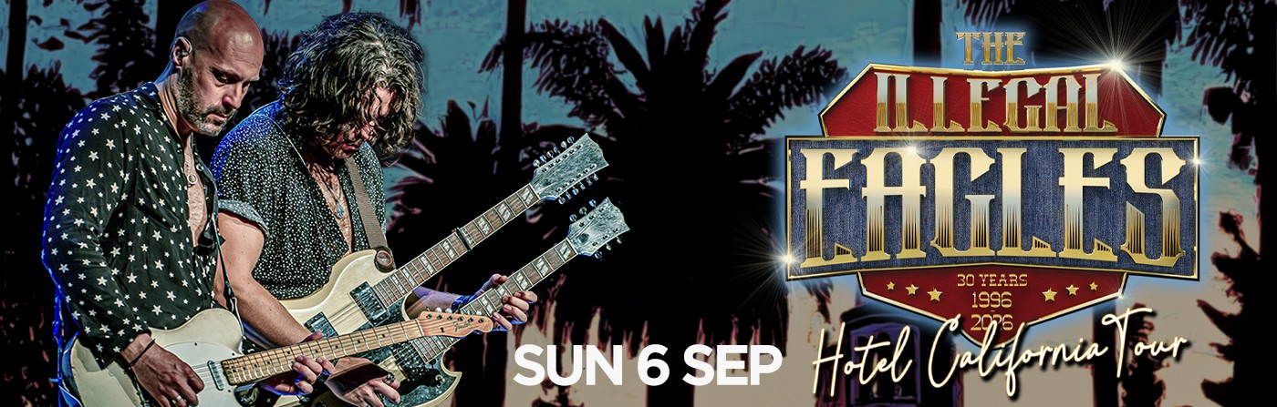 The Illegal Eagles - Hotel California Tour