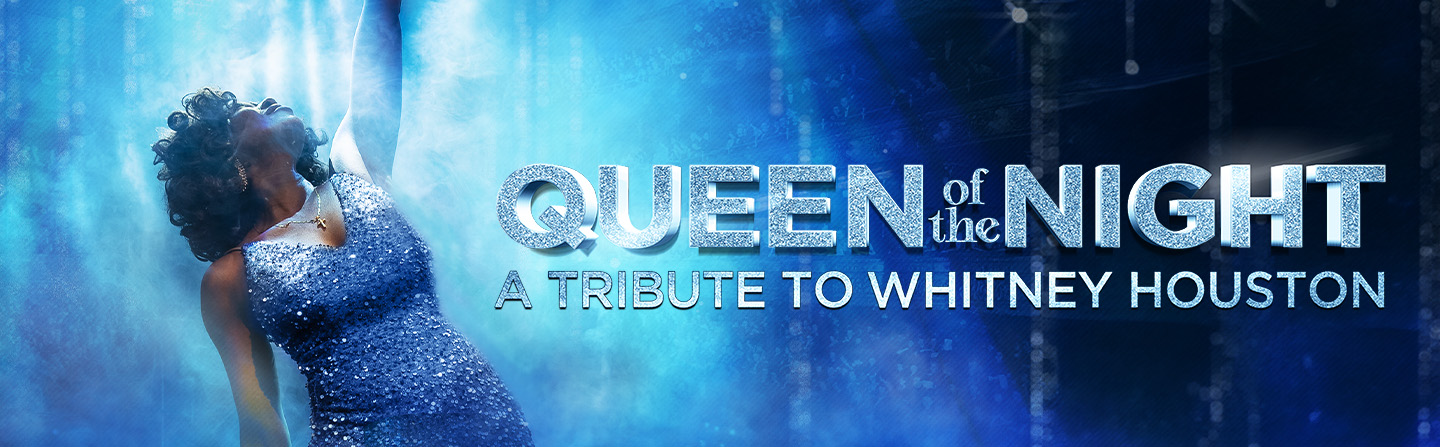 Queen of the Night - A Tribute to Whitney Houston